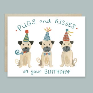 Dog Birthday Card, Pug Birthday Card, Pugs and Kisses on your birthday, Cute Dog Birthday Card, Illustrated Dog Birthday Card, Pug Party Hat