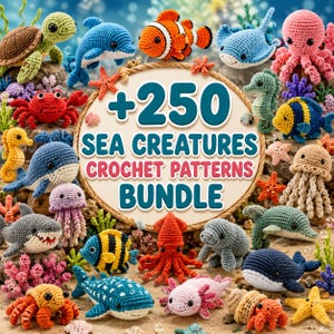 May include: A collection of various crocheted sea creatures including a turtle, dolphin, clownfish, octopus, and shark surrounding a circular sign that reads +250 SEA CREATURES CROCHET PATTERNS BUNDLE in blue and pink text on a beige background.