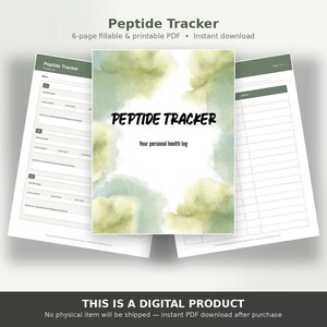 May include: A 6-page fillable and printable PDF peptide tracker with a watercolor green and white cover. The cover features the text "PEPTIDE TRACKER" and "Your personal health log." The interior pages include structured fields for tracking.