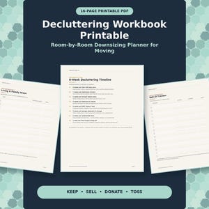 May include: A 16-page printable PDF decluttering workbook featuring a room-by-room downsizing planner for moving. The document includes an 8-week decluttering timeline, a living and family areas checklist, and a sell-it tracker with keep, sell, donate, toss.