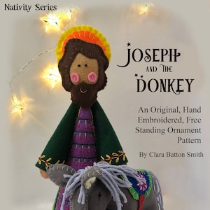 Joseph & The Donkey ~  PDF Nativity pattern Hand Embroidery Instant Download, DIY Free-Standing Embroidered Felt Nativity