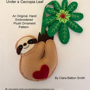 Sloth Under a Cecropia Leaf ~ a PDF pattern for a hand embroidered felt plush ornament Instant Download