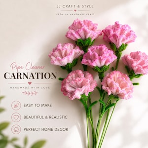 May include: A bouquet of six handcrafted pink carnations made from pipe cleaners with green stems. The text on the image reads: JJ CRAFT & STYLE, PREMIUM HANDMADE CRAFT, Pipe Cleaner CARNATION, HANDMADE WITH LOVE, EASY TO MAKE, BEAUTIFUL & REALISTIC, PERFECT HOME DECOR.
