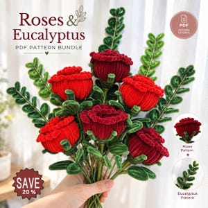 May include: A bouquet of five crocheted red roses and green eucalyptus stems. The text reads Roses & Eucalyptus PDF Pattern Bundle, Save 20%, PDF Pattern Tutorial, Roses Pattern, and Eucalyptus Pattern. The flowers have a textured, velvet-like finish.