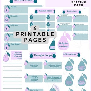 May include: A set of six printable goal setting pages featuring a pear theme with light blue and purple accents. The pages include sections for SMART goals, weekly plans, reflections, thought loops, and affirmations with text throughout.
