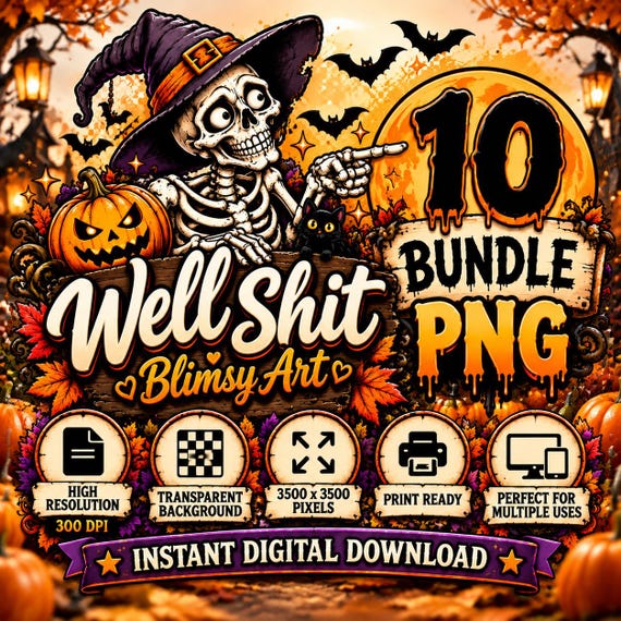 Well Shit PNG Bundle, Funny Skeleton Halloween PNG, Dark Humor Sublimation Design, Sarcastic Spooky Shirt Graphic, Digital Download