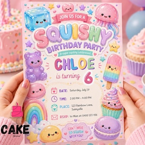 May include: A rectangular birthday party invitation card featuring pastel illustrations of a blue ice cube, purple gummy bear, pink jellyfish, rainbow popsicle, cupcake, macaron, and rainbow. Text includes JOIN US FOR A SQUISHY BIRTHDAY PARTY, CHLOE is turning 6, and event details.