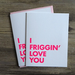 I Friggin' Love You Letterpress Card image 1