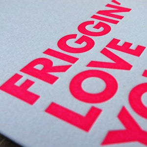 I Friggin' Love You Letterpress Card image 2