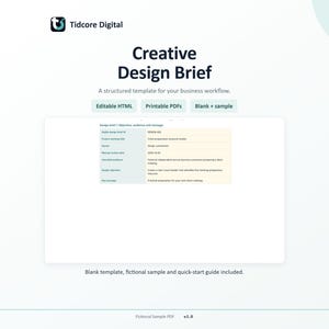 May include: A digital creative design brief template by Tidcore Digital featuring a structured layout with sections for objectives, audience, and messaging. Includes options for editable HTML, printable PDFs, and blank or sample versions.
