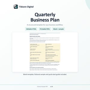 May include: A digital document template titled Quarterly Business Plan by Tidcore Digital. The layout includes sections for editable HTML and printable PDFs, featuring a table with business planning data, financial metrics, and a fictional sample.