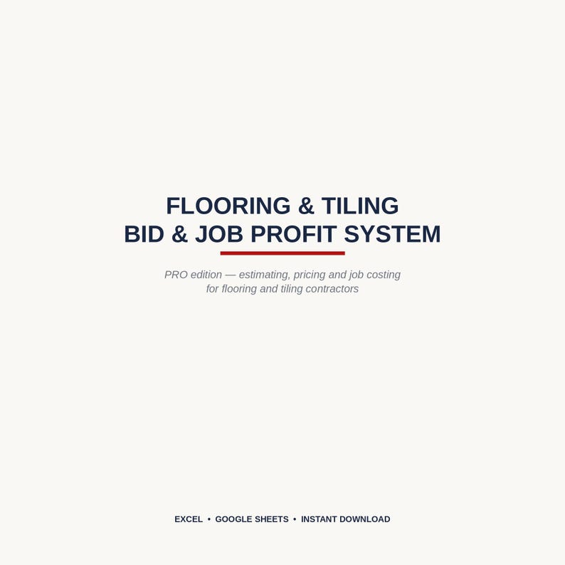 May include: A digital document titled FLOORING & TILING BID & JOB PROFIT SYSTEM, PRO edition, for estimating, pricing, and job costing for flooring and tiling contractors. The text is dark blue on a light background, with EXCEL, GOOGLE SHEETS, INSTANT DOWNLOAD at the bottom.