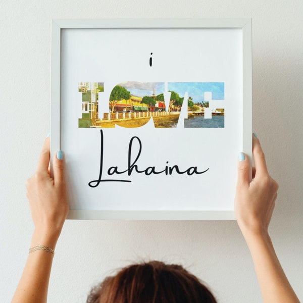 I LOVE LAHAINA - Instant Download Print - 12x12 inch Square - Historic Old Beach Town - Maui Hawaii Art