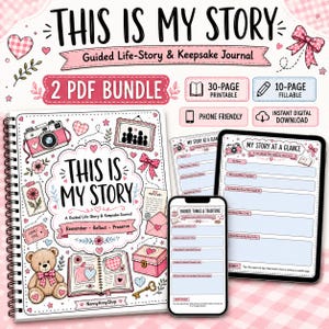 May include: A digital bundle featuring a spiral-bound journal titled This Is My Story, a 30-page printable, and a 10-page fillable form. The design includes pink hearts, a teddy bear, a camera, and a bow, with text indicating instant download.