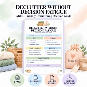 Op de afbeelding: Een printbare beslissingsgids voor opruimen met de titel Declutter Without Decision Fatigue. Het document bevat secties voor Keep, Donate, Trash/Recycle, Relocate en Decide Later met selectievakjes en een sectie met vragen voor twijfel.