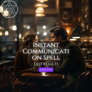 May include: A digital illustration of two people sitting at a table in a dimly lit cafe. Text overlay reads: INSTANT COMMUNICATION SPELL, FAST RESULTS, SAME DAY. A circular white occult symbol with geometric lines is positioned in the top left corner.