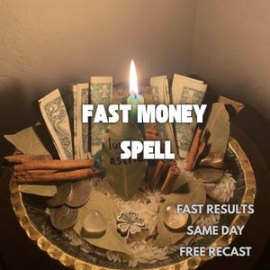 May include: A green candle burns in a bowl filled with white rice, US dollar bills, cinnamon sticks, bay leaves, silver coins, a metal clover charm, and clear crystals. Text reads: FAST MONEY SPELL, FAST RESULTS, SAME DAY, FREE RECAST.