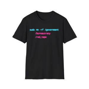 Sudo Rm -rf Government Bureaucracy T-Shirt, Software Engineer Streetwear, Coding Tee, Linux Programmer Gift, Tech Founder Heavyweight Top