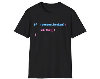 om (system.broken) us.fix(); T-shirt | Programmerare kod humor