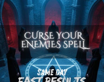May include: Five figures in black hooded robes stand in a stone chamber with arched doorways and red lighting. A glowing white pentagram is on the floor. Text reads: CURSE YOUR ENEMIES SPELL, SAME DAY, FAST RESULTS in white lettering.
