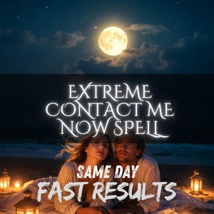 Puede incluir: Una imagen digital que muestra una luna llena sobre una playa de noche con dos personas sentadas cerca de linternas. El texto dice EXTREME CONTACT ME NOW SPELL y SAME DAY FAST RESULTS en letras blancas sobre el cielo nocturno oscuro.
