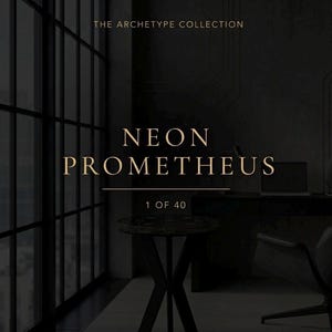 May include: A dark room featuring a round table with an X-shaped base. Text on the image reads THE ARCHETYPE COLLECTION, NEON PROMETHEUS, and 1 OF 40. A large window with a black grid frame is on the left, and a desk with a chair is in the background.