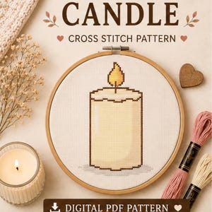 May include: A cross stitch pattern in a wooden embroidery hoop featuring a lit candle with a yellow flame. The text CANDLE CROSS STITCH PATTERN and DIGITAL PDF PATTERN is visible. The design is on white fabric with a brown outline and shading.