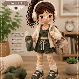 May include: A crochet doll pattern PDF download featuring a doll with brown hair in a ponytail, wearing headphones, a beige jacket, dark green crop top and shorts, white socks, and sneakers. The doll holds a water bottle and a backpack.