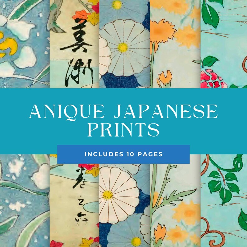 May include: A digital paper pack with 10 pages of antique Japanese prints featuring floral designs in shades of blue, yellow, and green. The prints include Japanese characters and flowers.