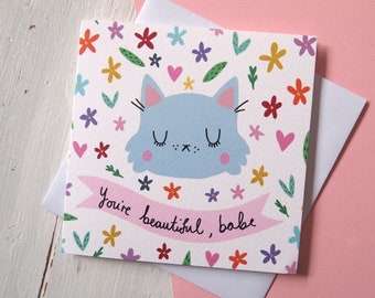 You're beautiful, cat greetings card