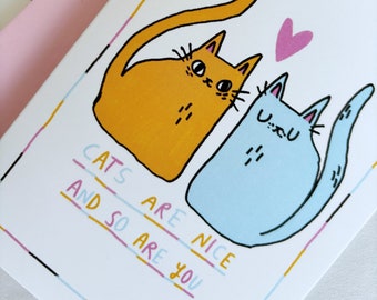 Romantic card, Cats are nice and so are you, Cat card, Valentine's day, anniversary