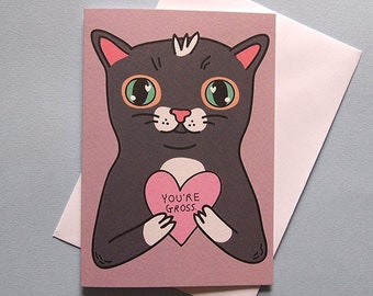 You're gross, funny cat Valentine's card