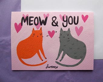 Cat Valentines Card - Meow and You - I like Cats - Valentines Card - Valentines Day - Cat Valentines Gift - Anniversary card - Cat Card