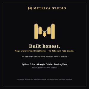 May include: A black graphic with gold text and a logo featuring a stylised letter M formed by candlestick chart patterns. Text reads: Metriva Studio, Built honest. Real, walk-forward backtests, Python 3.9+, Google Colab, TradingView, and disclaimers.