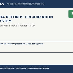 May include: A digital template document titled HOA RECORDS ORGANIZATION SYSTEM with the subtitle Folder Map + Index + Handoff + SOP. The design features a dark blue header, a green square with the number 1, and a white background with text.