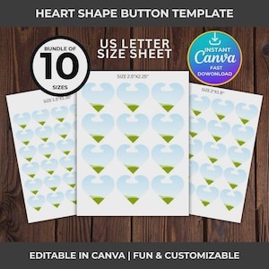 May include: A digital template sheet for heart-shaped buttons featuring a bundle of 10 sizes. The US letter size sheets display multiple heart outlines with light blue and green graphics. Text includes HEART SHAPE BUTTON TEMPLATE and US LETTER SIZE SHEET.