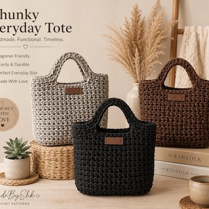 May include: Three chunky crochet tote bags in light gray, black, and dark brown. Each bag features a rectangular brown leather-style label on the front. The text on the image reads: Chunky Everyday Tote, Handmade. Functional. Timeless, Crochet With Love, MadeByShk, Crochet Patterns.