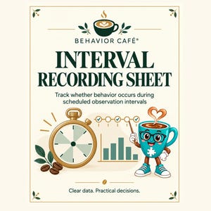 May include: A Behavior Café interval recording sheet featuring a gold stopwatch, a bar graph, and a cartoon teal coffee mug character with glasses and a puzzle piece emblem. Text includes "INTERVAL RECORDING SHEET" and "Clear data. Practical decisions."