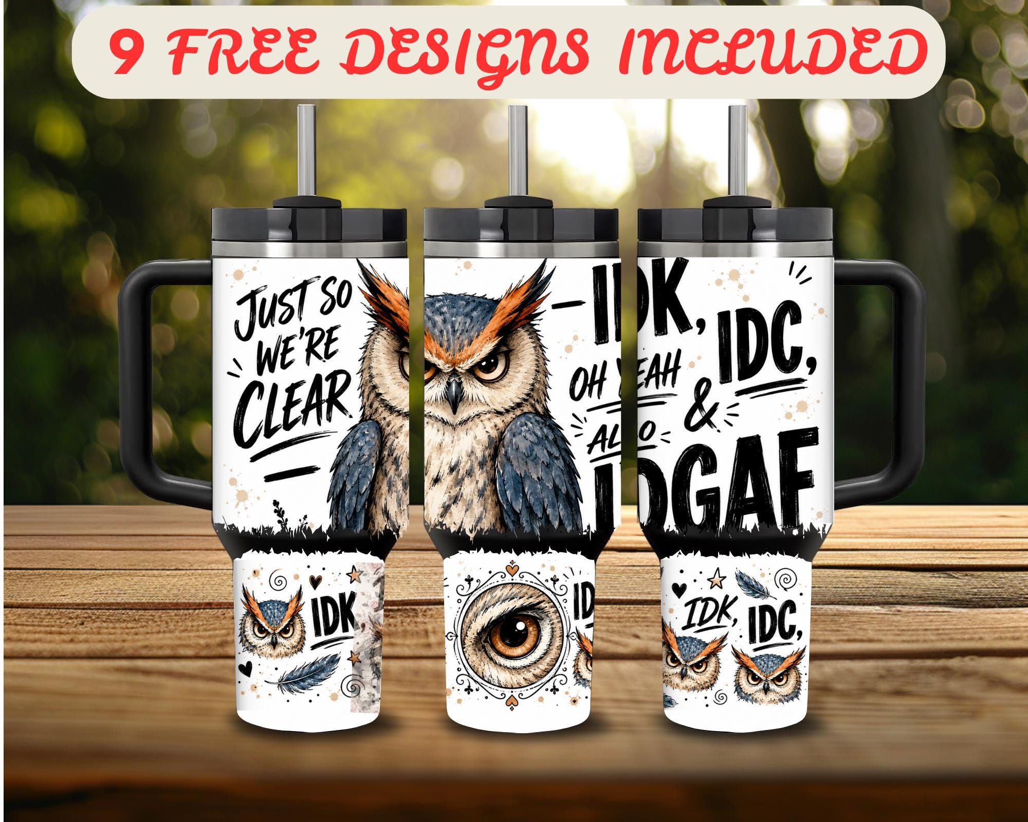 40 oz Tumbler Wrap PNG, Funny Sarcastic Owl IDC&IDGAF Distressed Sublimation Design