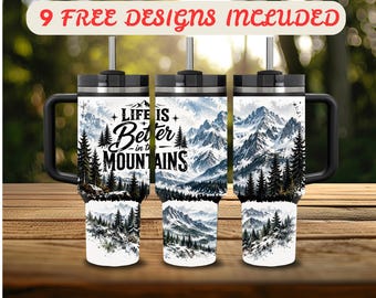 40 oz Tumbler Wrap PNG, Mountain Life 40 oz Tumbler Design, Distressed Wrap 40 oz Sublimation, Life is Better in the Mountains Wrap