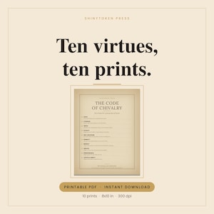 May include: A digital print titled The Code of Chivalry featuring ten virtues listed with descriptions on a beige background. The text includes Faith, Courage, Truth, Loyalty, Self-Discipline, Humility, Respect, Service, Perseverance, and Justice & Mercy.
