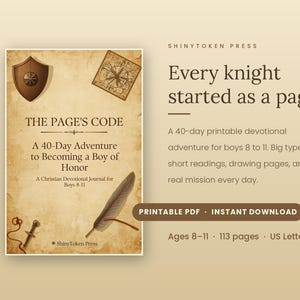 May include: A printable 113-page Christian devotional journal titled The Page's Code: A 40-Day Adventure to Becoming a Boy of Honor. The cover features a shield, compass, quill, and sword illustration on a parchment-style background.