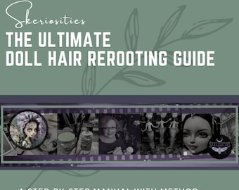 Doll Hair Rerooting Guide, Custom Doll Restyle & Restoration (PDF Download)