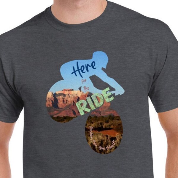 Here for the Ride Gooseberry Bike Trails Apple Valley Zion National Park Utah Virgin river hiking camping biking steamboat mens tee T-shirt