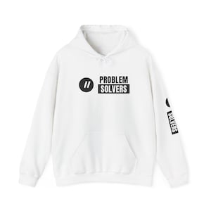 May include: A white long-sleeve hooded sweatshirt featuring a black graphic on the chest with two vertical lines inside a circle next to the text "PROBLEM SOLVERS" in a black rectangle. A smaller version of the graphic appears on the left sleeve.