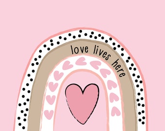 Love Lives Here Rainbow Hearts Valentines Pink and Neutral Wall Art and Cards