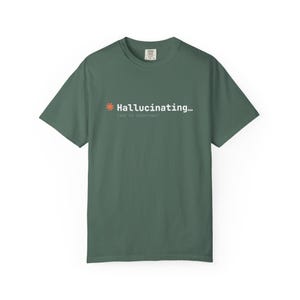 Hallucinerande Terminal Edition T-shirt, Premium plaggfärgad tungviktströja, rolig AI-programmerargåva, kommandoradströja