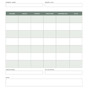 May include: A printable client service request form with a sage green header titled CLIENT SERVICE REQUEST. It includes fields for business owner, date, and a grid for customer, contact, property, service need, date, and status, plus notes.