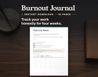 Könnte beinhalten: Eine digitale Burnout-Journal-Vorlage mit 18 Seiten. Das Dokument enthält ein tägliches Protokoll für Woche 1 mit Abschnitten für Datum, Energie, Arbeitsdistanz, Effektivität und Notizen. Der Text lautet Burnout Journal, Instant Download, 18 Pages, Track your work honestly for four weeks und Daily Log: Week 1.