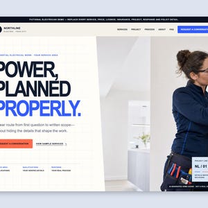 May include: A website landing page for Northline Electric featuring the text Power, Planned Properly. The layout includes a navigation bar, a request a conversation button, and a photograph of an electrician wearing a tool belt with various tools.